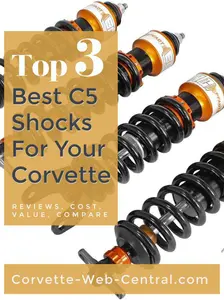 We compare the Best C5 Shocks for your Corvette, recommendations, reviews, upgrades, cost, performance features comparisons